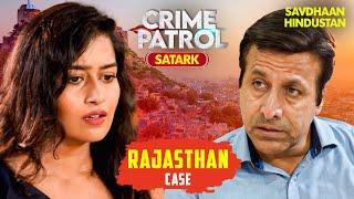 Rajasthan Case में Police को कौन कर रहा था गुमराह | Crime Patrol | Crime Patrol 2024 | Hindi Serial