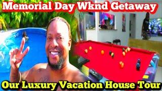 Family Travel Vlog Memorial Day Weekend 2025 Getaway & Luxury House Tour