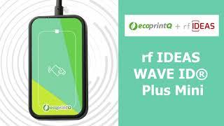 ecoprintQ presents rf IDEAS WAVE ID® Plus Mini