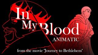 [ Animatic ] In My Blood - Joel Smallbone ( "Journey to Bethlehem" )