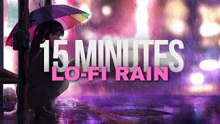 15 MINUTES OF LO-FI RAIN | BACKGROUND MUSIC