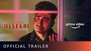 The Illegal - Official Trailer | Suraj Sharma | Danish Renzu | Amazon Prime Video | Mar 23