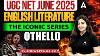 UGC NET English Literature Othello The Iconic Series | By Aishwarya Ma'am