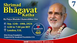 Day - 7 | Shrimad Bhagavat Kathā | Pujya Bhaishri | London, UK.