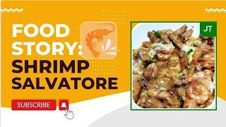 FOOD STORY: Shrimp Salvatore | Jes Tiedra