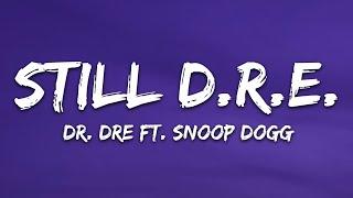 Dr. Dre - Still D.R.E. (Lyrics) ft. Snoop Dogg
