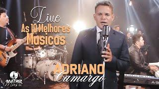  Live | Adriano Camargo (As 10 Melhores Musicas)