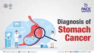 Diagnosis of Stomach Cancer | PACE Hospitals #shortvideo #stomachcancer