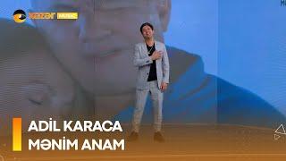 Adil Karaca - Mənim Anam