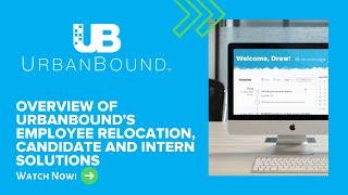 Overview of UrbanBound's Employee Relocation, Candidate and Intern Solutions