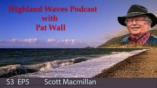 S3 EP5  Scott Macmillan