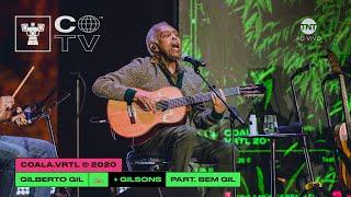 LIVE | GILBERTO GIL E GILSONS | Coala Festival 2020 [Completo]