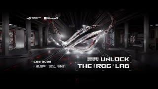 Unlock The ROG Lab - CES 2025 Launch Event | ROG