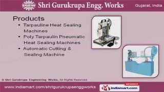 Heat Sealing Machine by Shri Gurukrupa Engineering Works, Vadodara