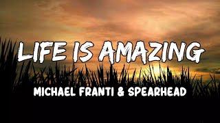 Life is Amazing Lyrics by Michael Franti & Spearhead