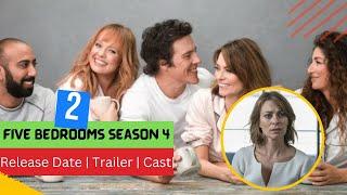 Five Bedrooms season 4 Release Date | Trailer | Cast | Expectation | Ending Explained