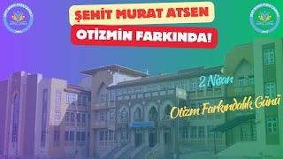 2 Nisan Dünya Otizm Farkındalık Videosu