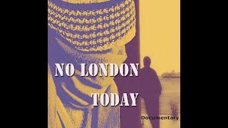 Film: NO LONDON TODAY - English version