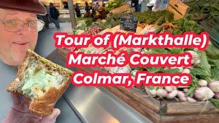 Colmar, France - Old Town - Marché Couvert Colmar (Markthalle or Market Hall) - Guide & Tour