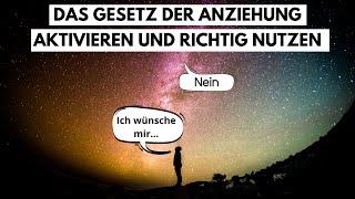 Das Gesetz der Anziehung aktivieren und richtig nutzen  Anleitung Manifestieren