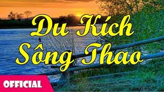 Du Kích Sông Thao - Đỗ Nhuận [Official MV]