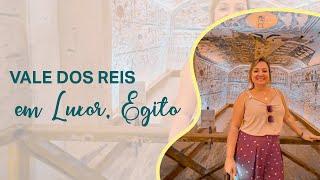 Vale dos Reis em Luxor no Egito!