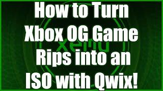 How to Turn Xbox OG Game Rips into an ISO with Qwix! #xemu#xboxOG