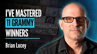 Step by step Guide to MASTERING like a PRO | Brian Lucey