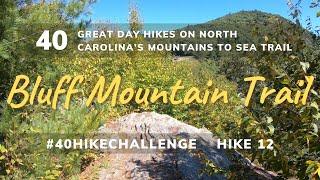 Bluff Mountain Trail | Ep. 22 | 12 / 40 Hike Challenge on NC’s Mountains to Sea Trail