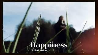 Chilled Vision - Happiness (Official Visualizer Video) | No Copyright Music