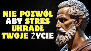 Nie pozwól aby stres ukradł Ci życie | Stoicyzm