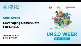 Leveraging Citizen Data for UN 2.0