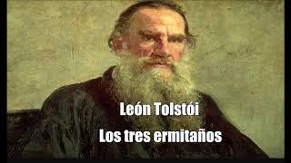 León Tolstoi -Los tres ermitaños