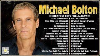 The Best of Michael Bolton⭐ Michael Bolton Greatest Hits Full Album Soft Rock.