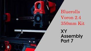 Voron 2.4 Blurolls Kit Part 7 - XY Assembly