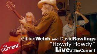 Gillian Welch and David Rawlings perform "Howdy Howdy" at The Current