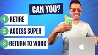 Can You Return to Work After Retiring & Accessing Your Super? [2024]