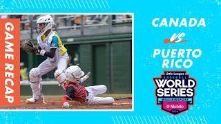 Game Highlights: Canada vs. Puerto Rico | Little League Baseball World Series