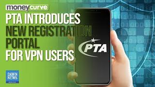 PTA Introduces New Registration Portal For VPN Users | Dawn News English