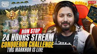 24 HOURS NON STOP STREAM | CONQUEROR CHALLENGE | TMG MARKHOR | PUBG Live Stream