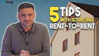 5 Tips To Help With Sourcing RENT-TO-RENT Properties UK | Saj Daily | Saj Hussain