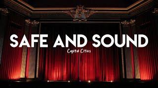 Capital Cities - Safe And Sound (Lyrics)