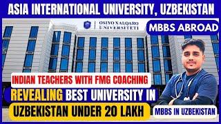 MBBS in Uzbekistan | Part - 1 of Asia International University Bukhara for MBBS under 20 lakh 