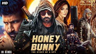 HONEY BUNNY: The Story Of A Spy - Hindi Dubbed Full Movie | Gopichand, Mehreen | South Action Movie