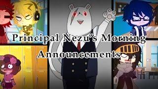 Principal Nezu’s Morning Announcements //MHA// My Original AU