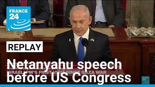 Replay: Israeli PM Netanyahu speech before US Congress • FRANCE 24 English