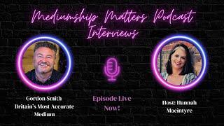 Mediumship Matters Podcast Interviews - Gordon Smith