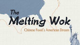 The Melting Wok: Chinese Food's American Dream Official Trailer