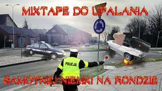 █▬█ █ ▀█▀  MIXTAPE DO UPALANIA SAMOTNEJ NIEMKI NA RONDZIE