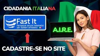 CIDADANIA ITALIANA - AIRE - CADASTRO NO SITE FAST IT (PARTE 2 - SÉRIE DE 4 VÍDEOS)